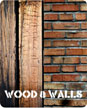 Wood and Walls